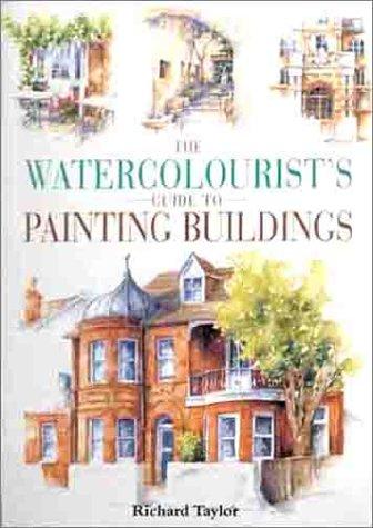 The Watercolorist's Guide to Painting Buildings