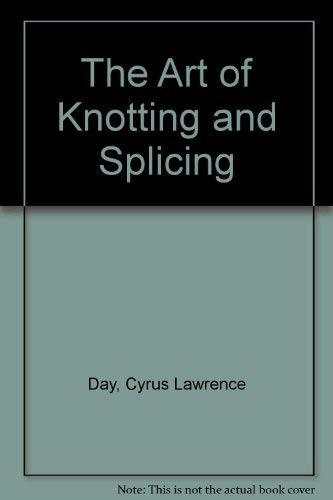 The Art of Knotting and Splicing