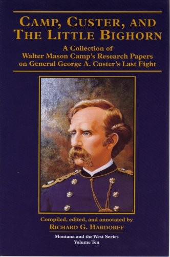 Camp, Custer, and the Little Bighorn