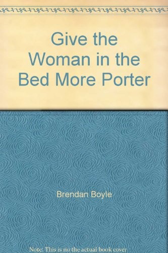 Give the woman in the bed more porter