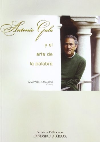 Antonio Gala y el arte de la palabra