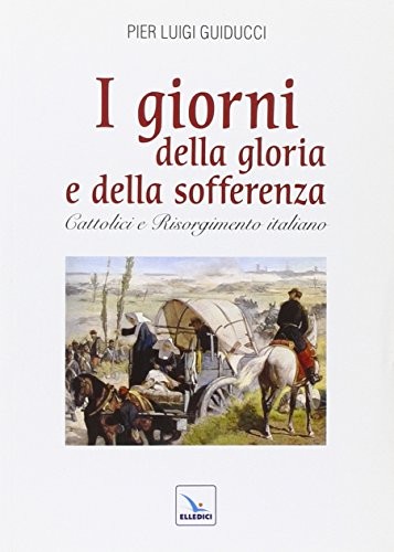 I giorni della gloria e della sofferenza
