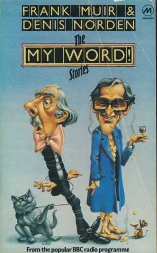 The 'My word!'