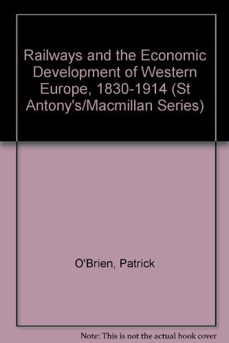 Railways and the Economic Development of Western Europe, 1830-1914