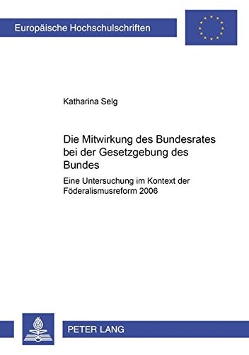Die Mitwirkung des Bundesrates bei der Gesetzgebung des Bundes