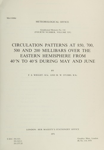 Circulation Patterns at 850, 700, 500 and 200 Millibars Over the Eastern Hemisphere from 40°N to 40°S During May and June