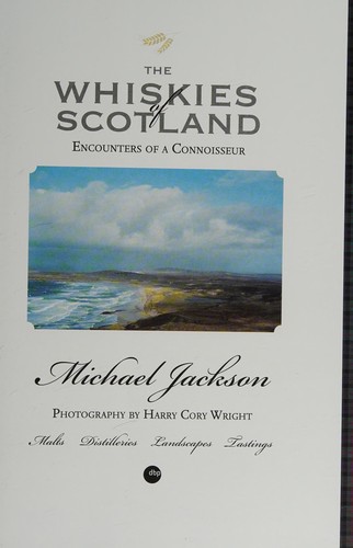 The whiskies of Scotland