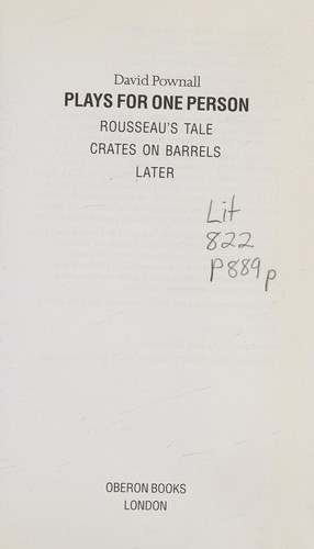 Plays for One Person: Rousseau's Tale/Crates on Barrels/Later