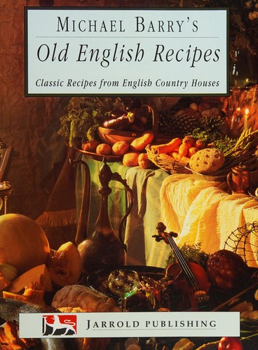 Michael Barry's Old English Recipes