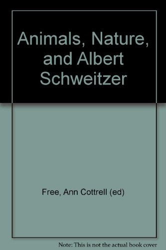 Animals, Nature and Albert Schweitzer