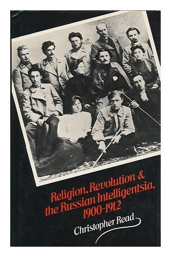 Religion, Revolution and the Russian Intelligentsia, 1900-1912