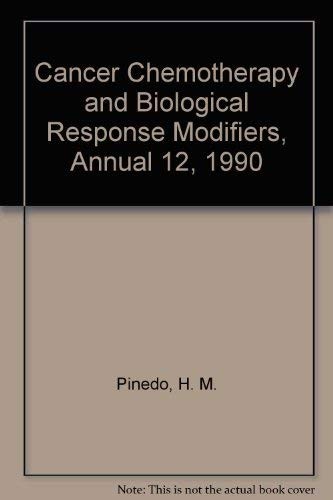 Cancer chemotherapy and biological response modifiers annual