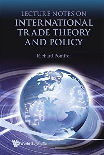 Lecture notes on international trade theory and policy