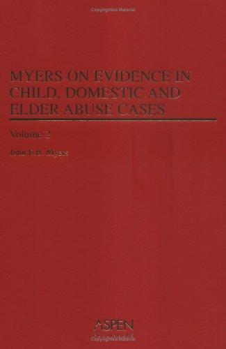 Myers on Evidence in Child, Domestic And Elder Abuse