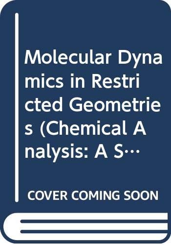 Molecular Dynamics in Restricted Geometries