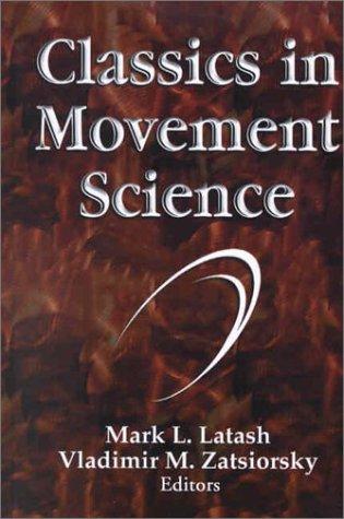 Classics in movement science
