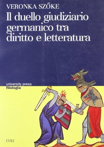 Il duello giuridiziario germanico tra diritto e letteratura