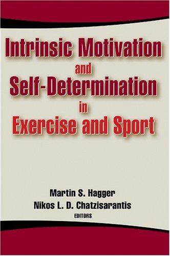 Intrinsic motivation and self-determination in exercise and sport