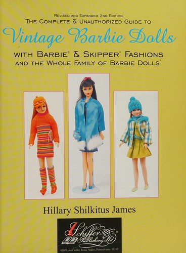 The Complete and Unauthorized Guide to Vintage Barbie Dolls
