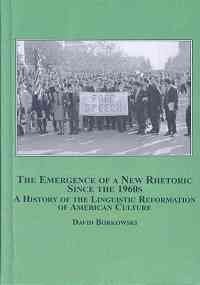 The Emergence of a New Rhetoric Since the 1960s