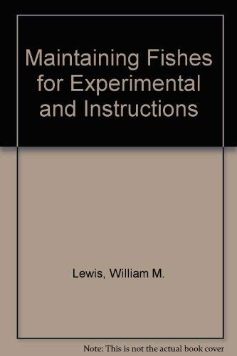 Maintaining fishes for experimental and instructional purposes