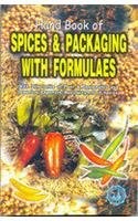 Hand Book of Spices and Packaging With Formulaes ; With Directory of Plant and Equipments and Importers/Exporters and Manufacturers of Spices/Masala