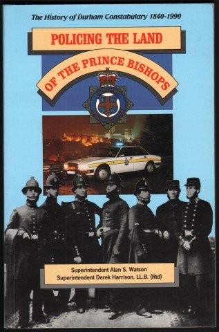 Policing the Land of the Prince Bishops