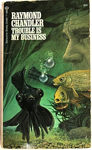 Trouble Is My Business