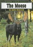 The Moose (Wildlife of North America)