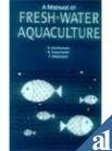 A Manual of Fresh-Water Aquaculture