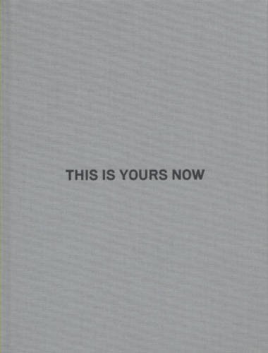 Savage: This Is Yours Now: Lost, Found and Stolen Works, 2001-2007