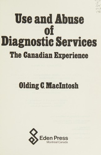 Use and Abuse of Diagnostic Services