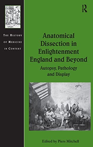 Anatomical dissection in Enlightenment Britain and beyond