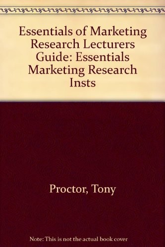 Essentials of Marketing Research Lecturers Guide