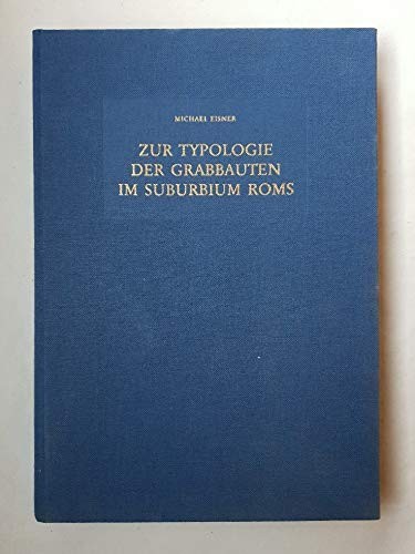 Zur Typologie der Grabbauten im Suburbium Roms