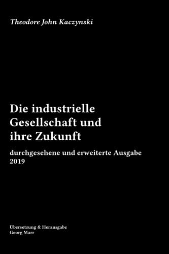 Die industrielle Gesellschaft und ihre Zukunft