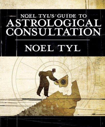 Noel Tyl's Guide to Astrological Consultation