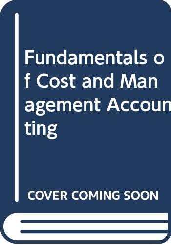 Fundamentals of Cost and Management Accounting