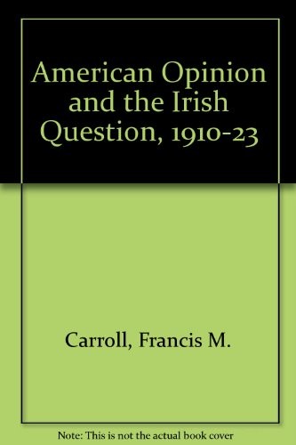 American opinion and the Irish question, 1910-23