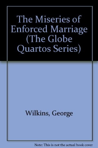 The Miseries of Enforced Marriage