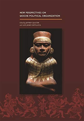 New perspectives on Moche political organization