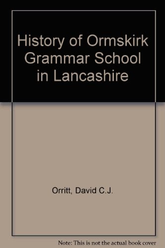 The history of Ormskirk Grammar School, Lancashire