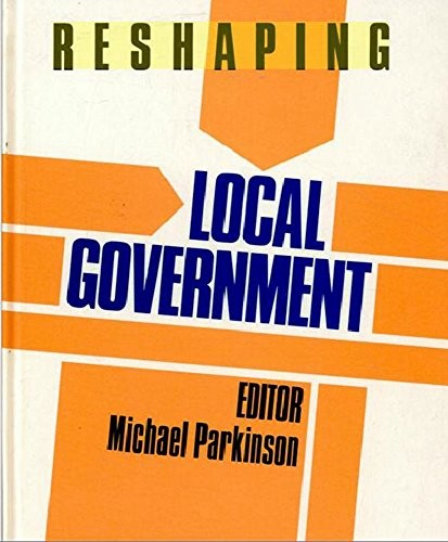 Reshaping Local Government