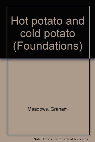 Hot Potato and Cold Potato (Foundations)
