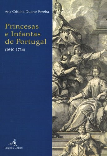 Princesas e Infantas de Portugal,1640-1736