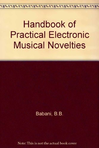 Handbook of Practical Electronic Musical Novelties