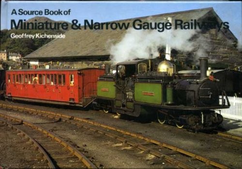 A Source Book of Miniature & Narrow Gauge Railways
