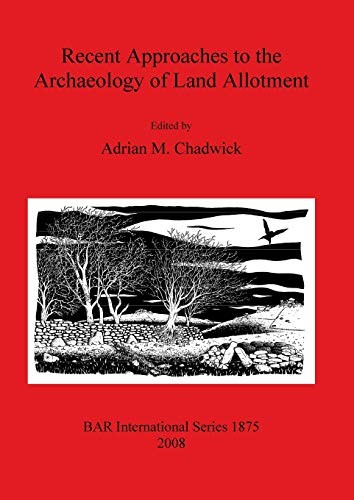 Recent approaches to the archaeology of land allotment