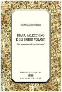 Diana, arlecchino e gli spiriti volanti