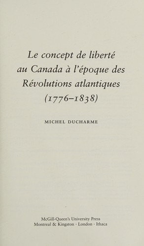 Le concept de liberté au Canada à l'époque des Révolutions atlantiques, 1776-1838